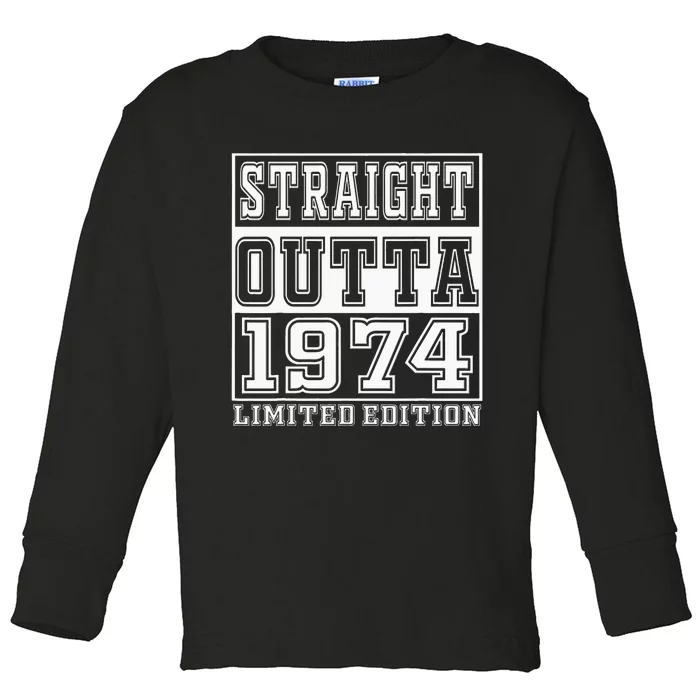 Straight Outta 1974 50th Birthday Gift Toddler Long Sleeve Shirt