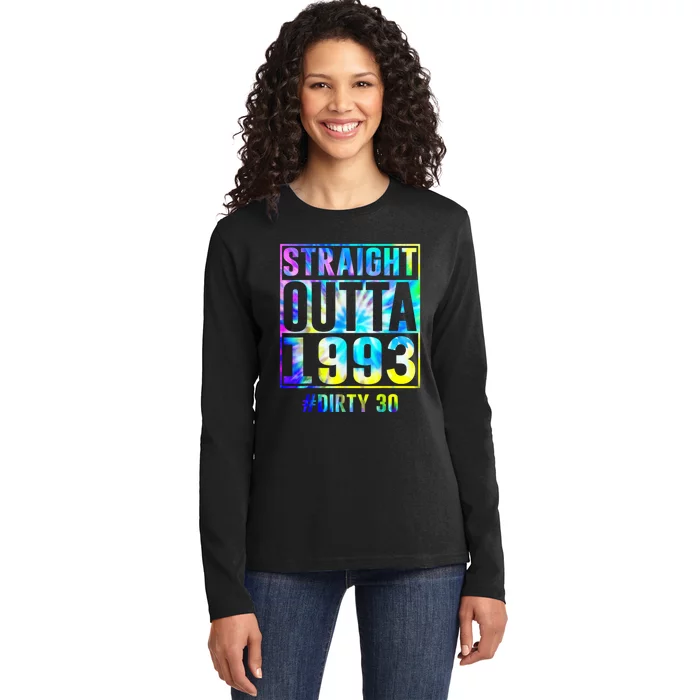 Straight Outta 1993 Dirty Thirty Funny 30th Birthday Ladies Long Sleeve Shirt