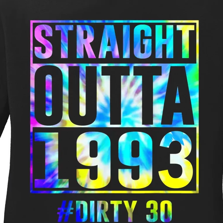 Straight Outta 1993 Dirty Thirty Funny 30th Birthday Ladies Long Sleeve Shirt