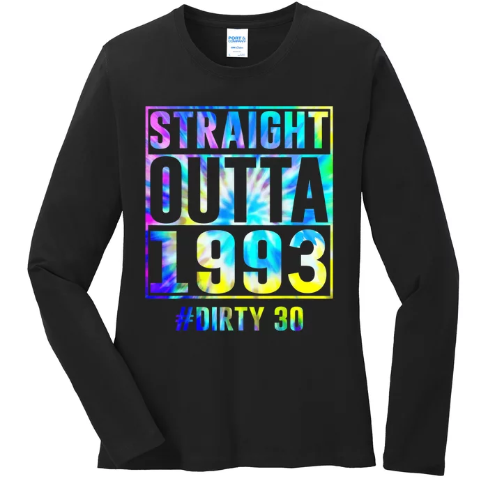 Straight Outta 1993 Dirty Thirty Funny 30th Birthday Ladies Long Sleeve Shirt