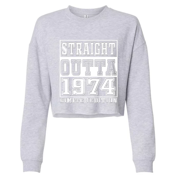 Straight Outta 1974 50th Birthday Gift For Men Women Cropped Pullover Crew