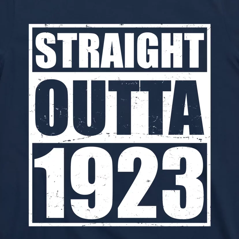 Straight Outta 1923 100th Birthday T-Shirt