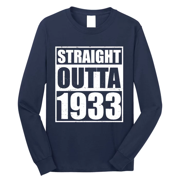 Straight Outta 1933 90th Birthday Long Sleeve Shirt