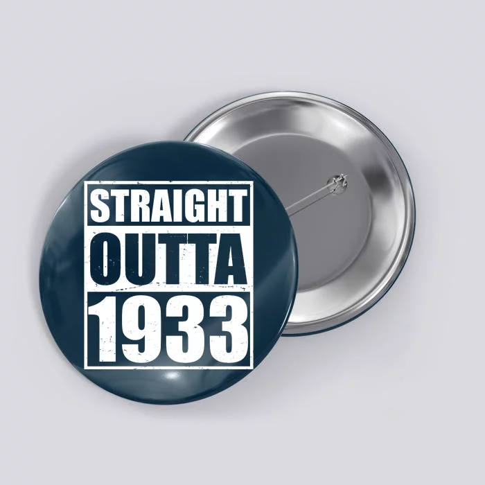 Straight Outta 1933 90th Birthday Button