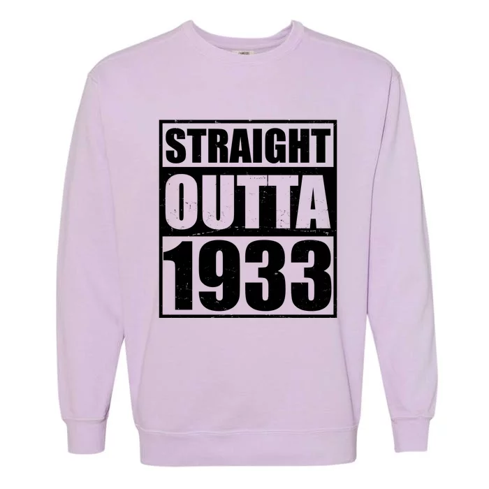 Straight Outta 1933 90th Birthday Garment-Dyed Sweatshirt