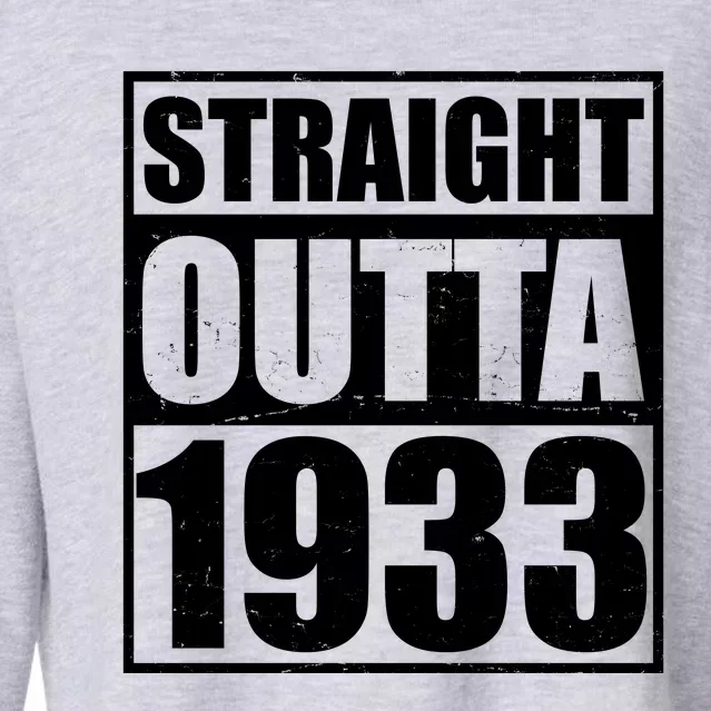 Straight Outta 1933 90th Birthday Cropped Pullover Crew