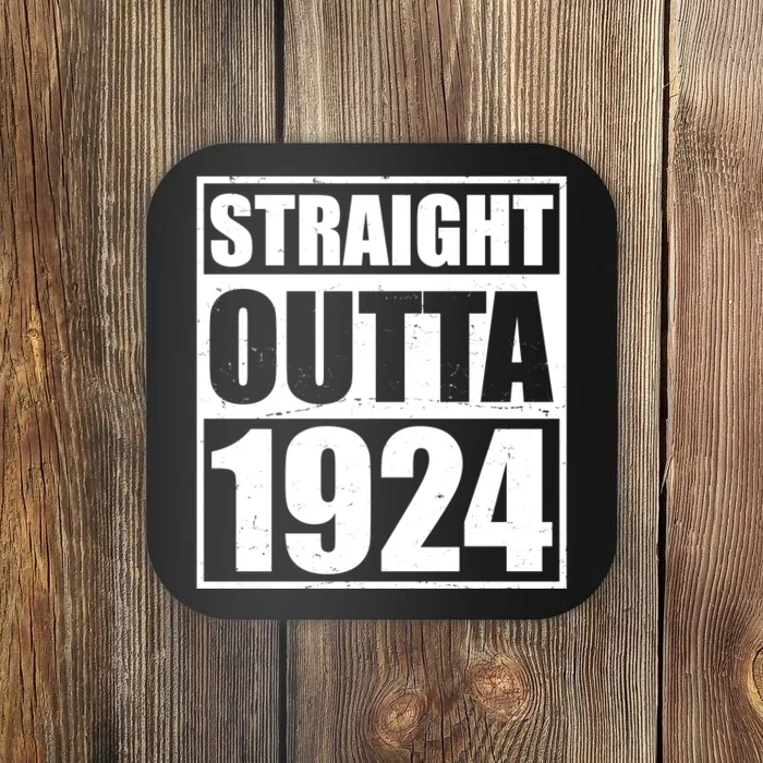 Straight Outta 1924 100th Birthday Coaster