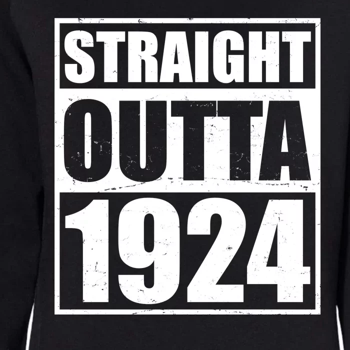 Straight Outta 1924 100th Birthday Womens California Wash Sweatshirt