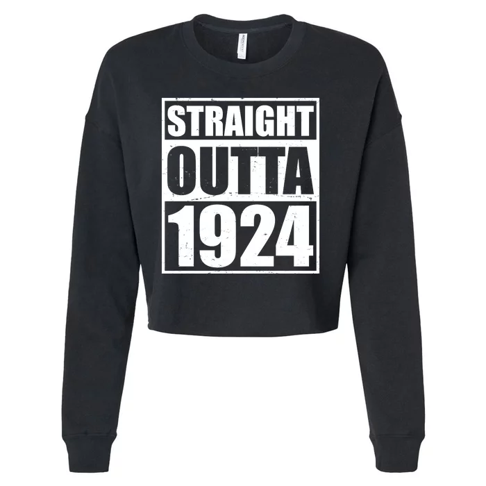 Straight Outta 1924 100th Birthday Cropped Pullover Crew