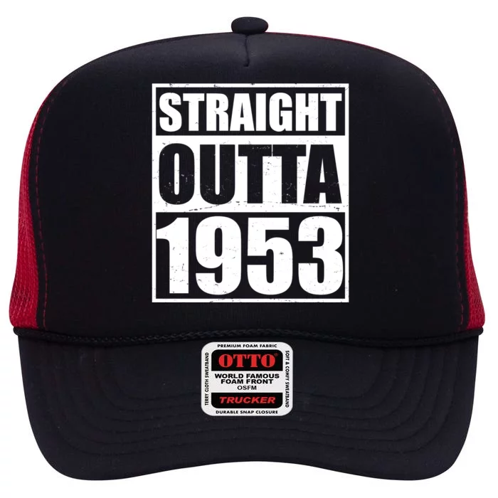 Straight Outta 1953 70th Birthday High Crown Mesh Trucker Hat