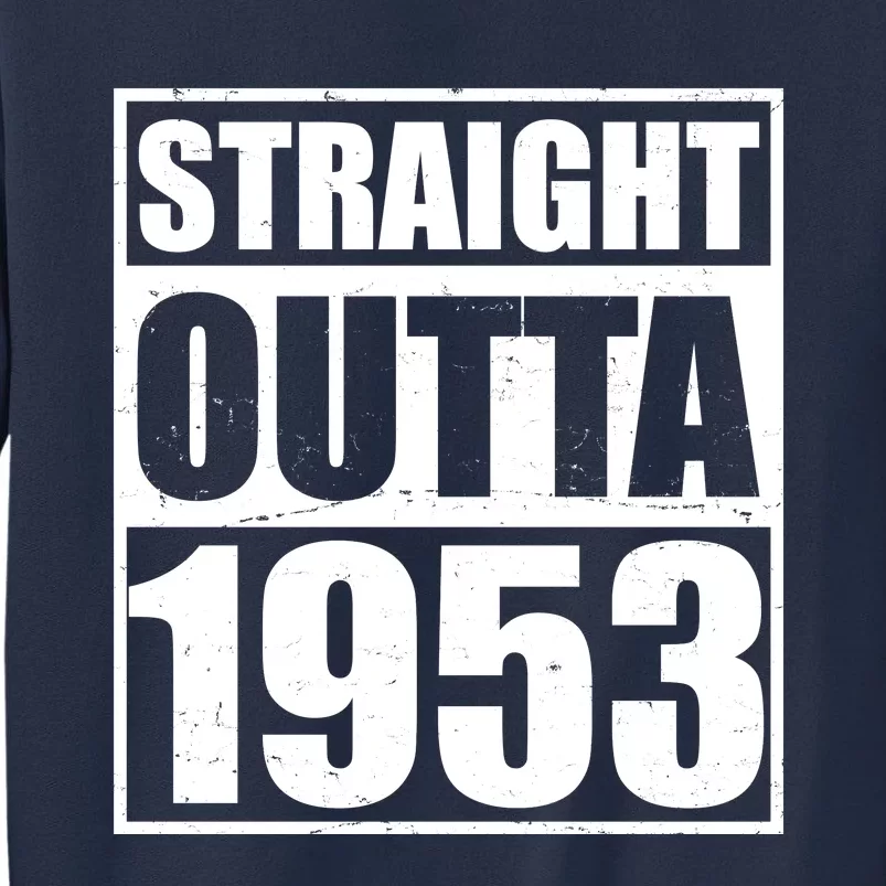 Straight Outta 1953 70th Birthday Sweatshirt