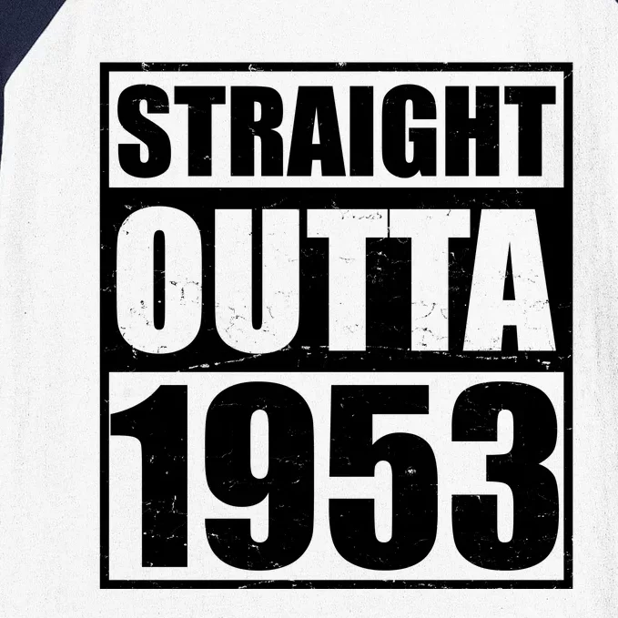 Straight Outta 1953 70th Birthday Baseball Sleeve Shirt