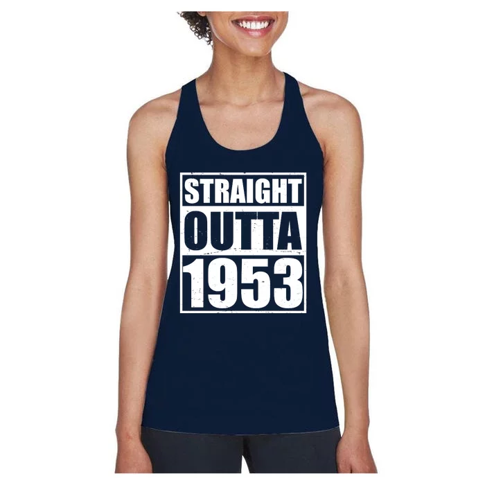 Straight Outta 1953 70th Birthday Women's Racerback Tank