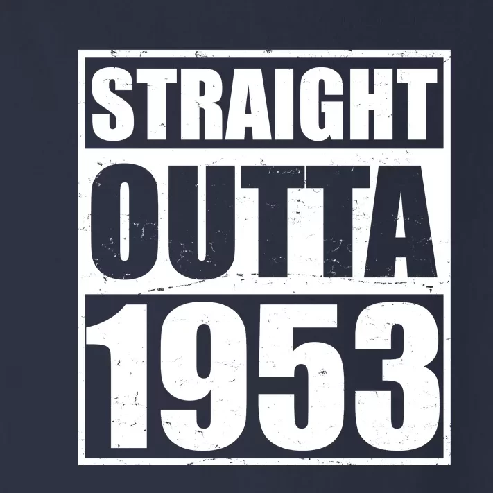 Straight Outta 1953 70th Birthday Toddler Long Sleeve Shirt