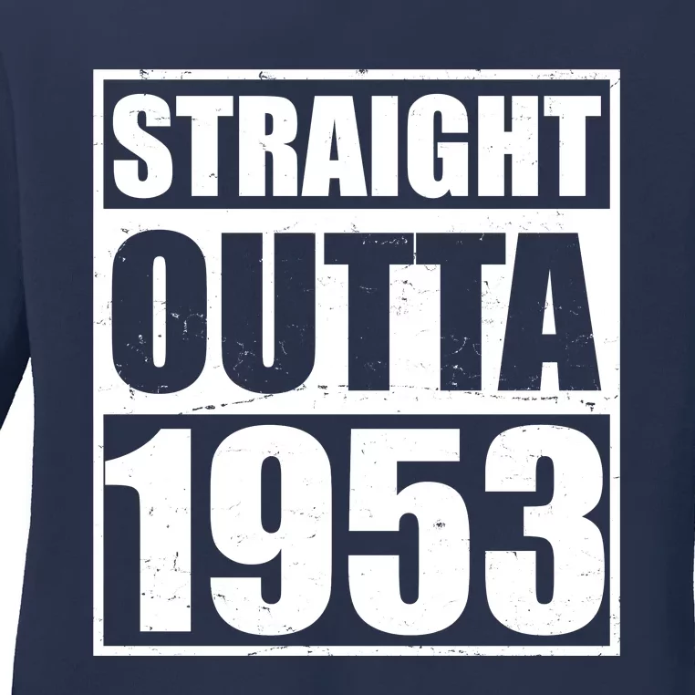 Straight Outta 1953 70th Birthday Ladies Long Sleeve Shirt