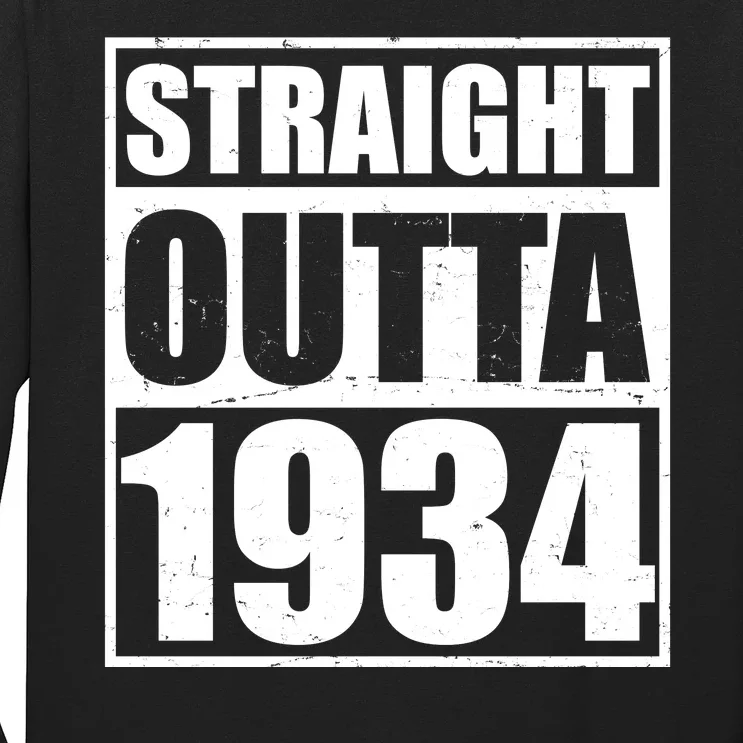 Straight Outta 1934 90th Birthday Long Sleeve Shirt