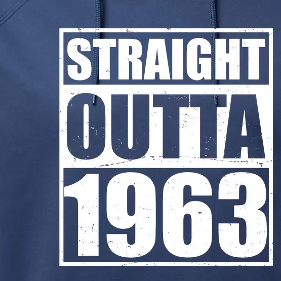 Straight Outta 1963 60th Birthday Performance Fleece Hoodie