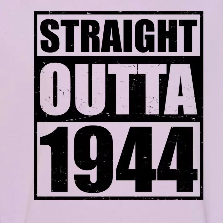 Straight Outta 1944 80th Birthday Garment-Dyed Sweatshirt