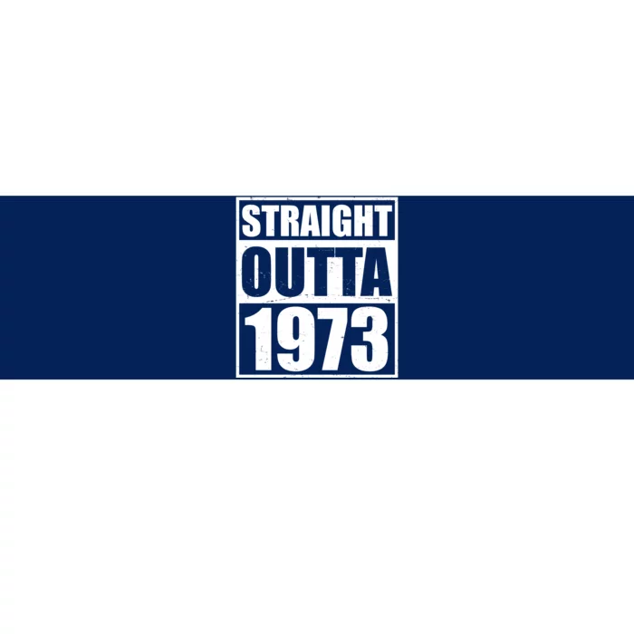 Straight Outta 1973 50th Birthday Bumper Sticker