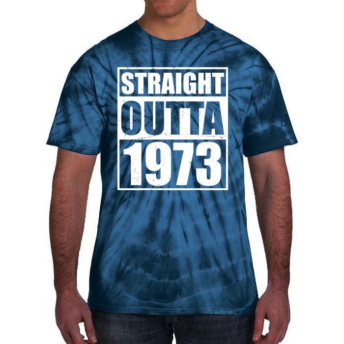 Straight Outta 1973 50th Birthday Tie-Dye T-Shirt