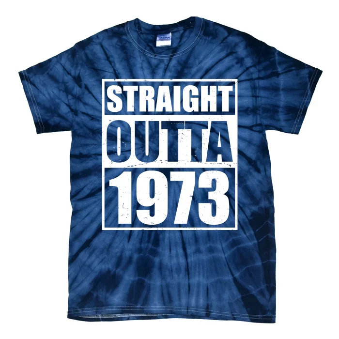 Straight Outta 1973 50th Birthday Tie-Dye T-Shirt