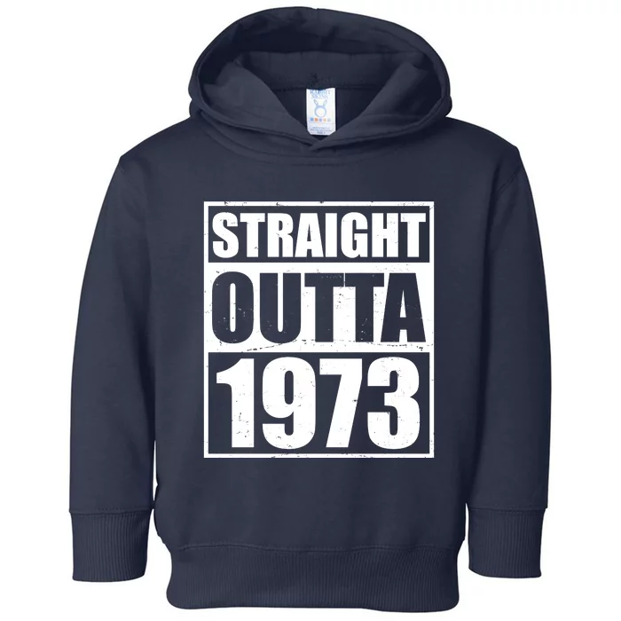 Straight Outta 1973 50th Birthday Toddler Hoodie