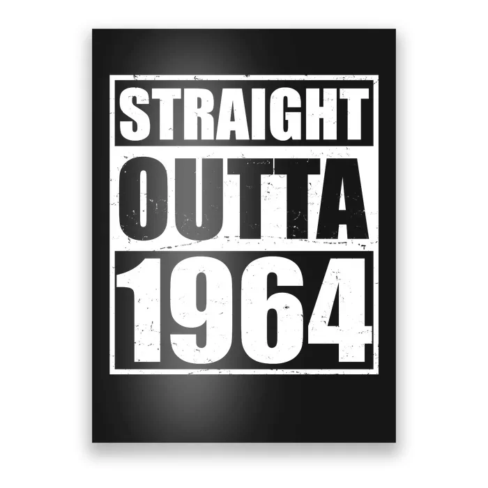 Straight Outta 1964 60th Birthday Poster