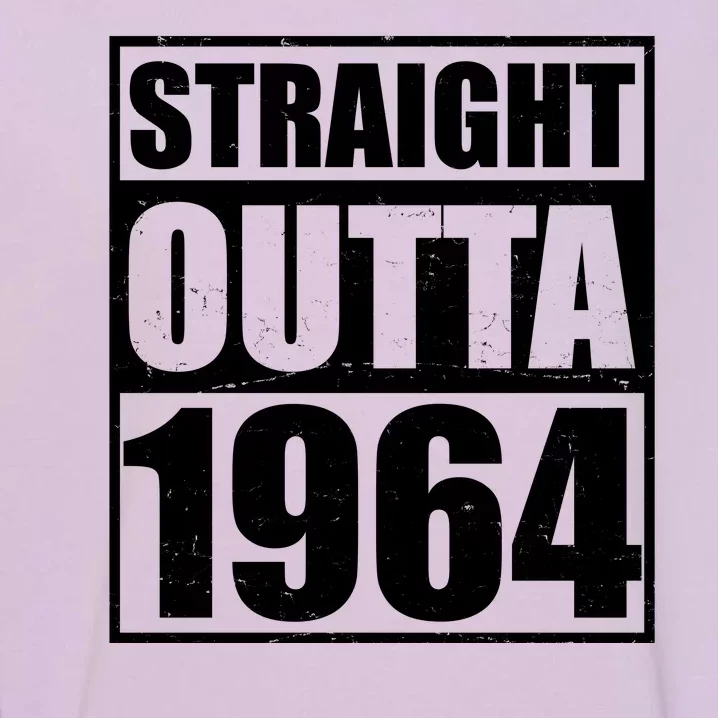 Straight Outta 1964 60th Birthday Garment-Dyed Sweatshirt