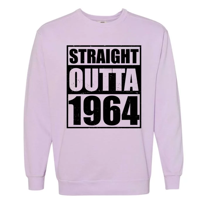 Straight Outta 1964 60th Birthday Garment-Dyed Sweatshirt