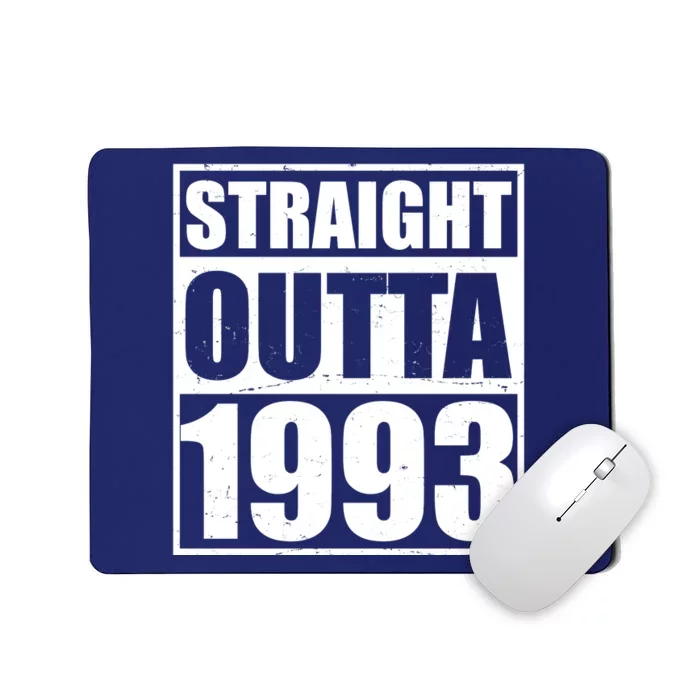 Straight Outta 1993 30th Birthday Mousepad