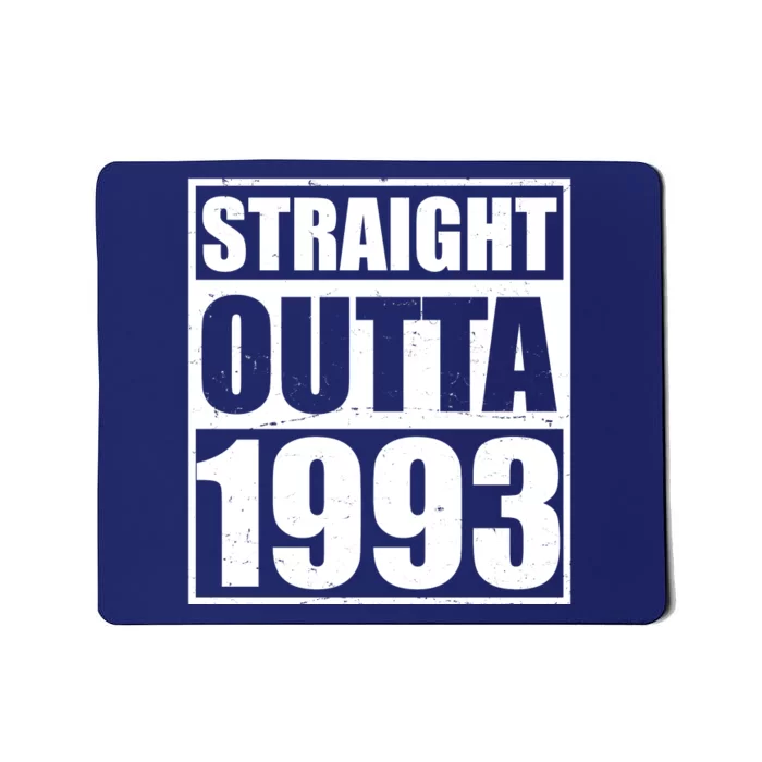 Straight Outta 1993 30th Birthday Mousepad