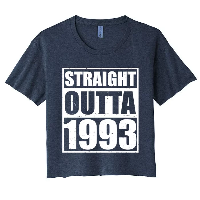 Straight Outta 1993 30th Birthday Women's Crop Top Tee