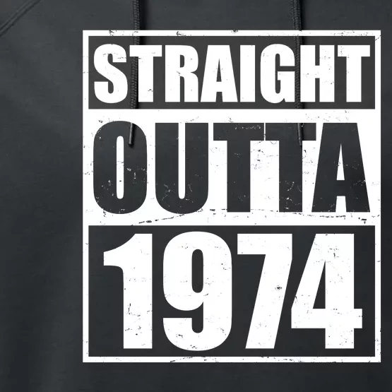 Straight Outta 1974 50th Birthday Performance Fleece Hoodie