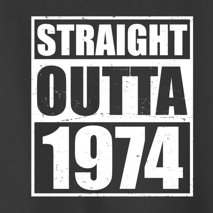 Straight Outta 1974 50th Birthday Toddler T-Shirt