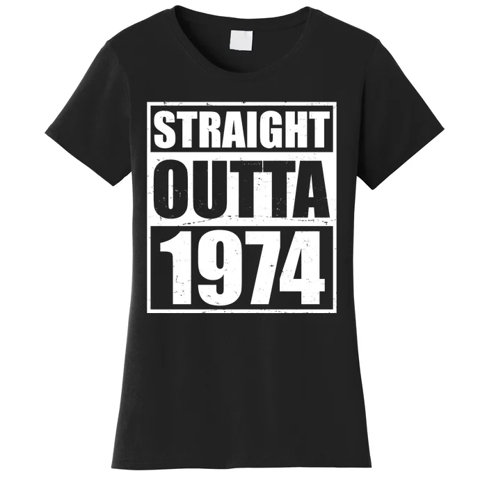 Straight Outta 1974 50th Birthday Women's T-Shirt