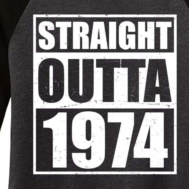 Straight Outta 1974 50th Birthday Women's Tri-Blend 3/4-Sleeve Raglan Shirt