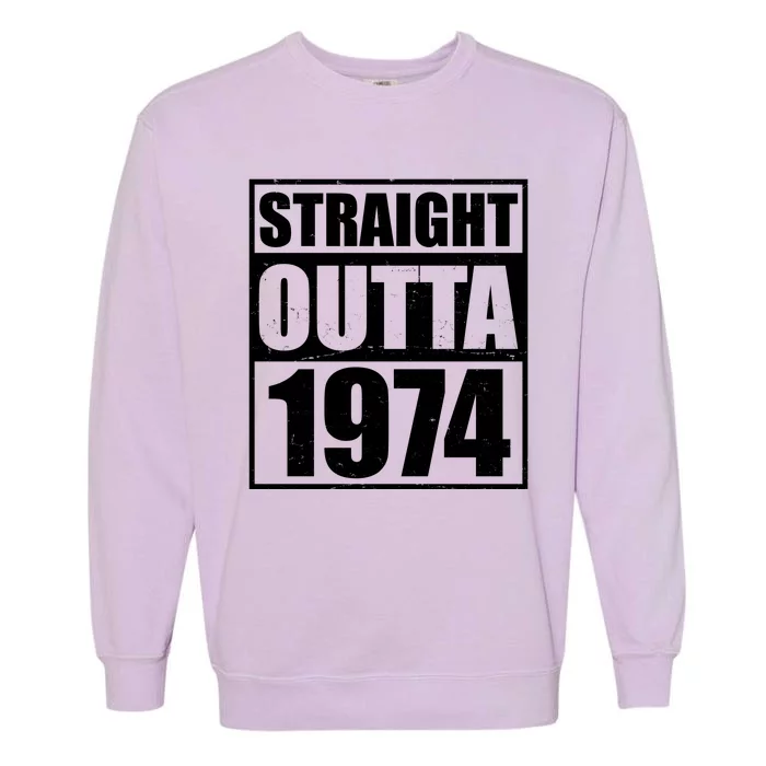 Straight Outta 1974 50th Birthday Garment-Dyed Sweatshirt