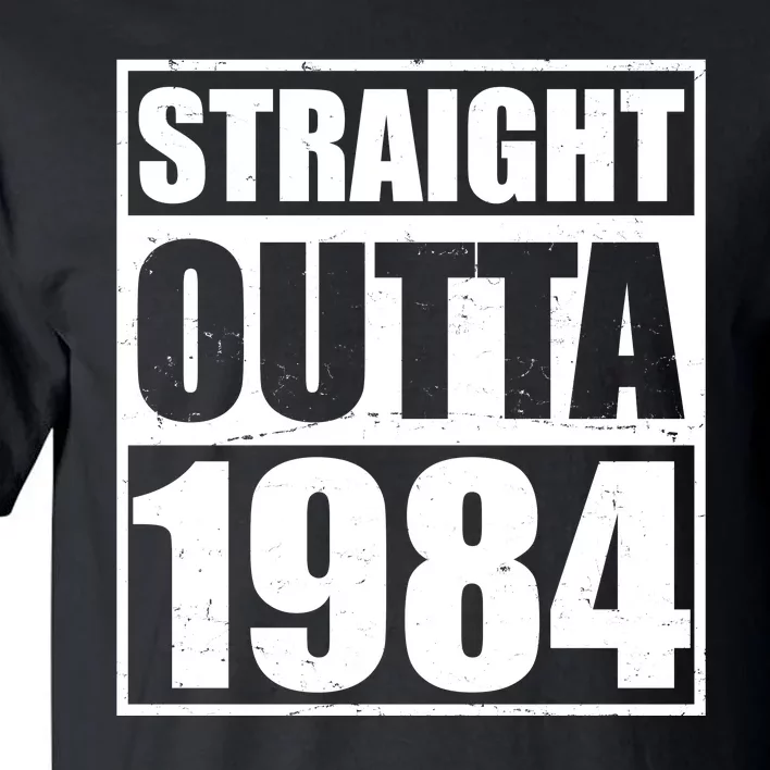 Straight Outta 1984 40th Birthday Tall T-Shirt