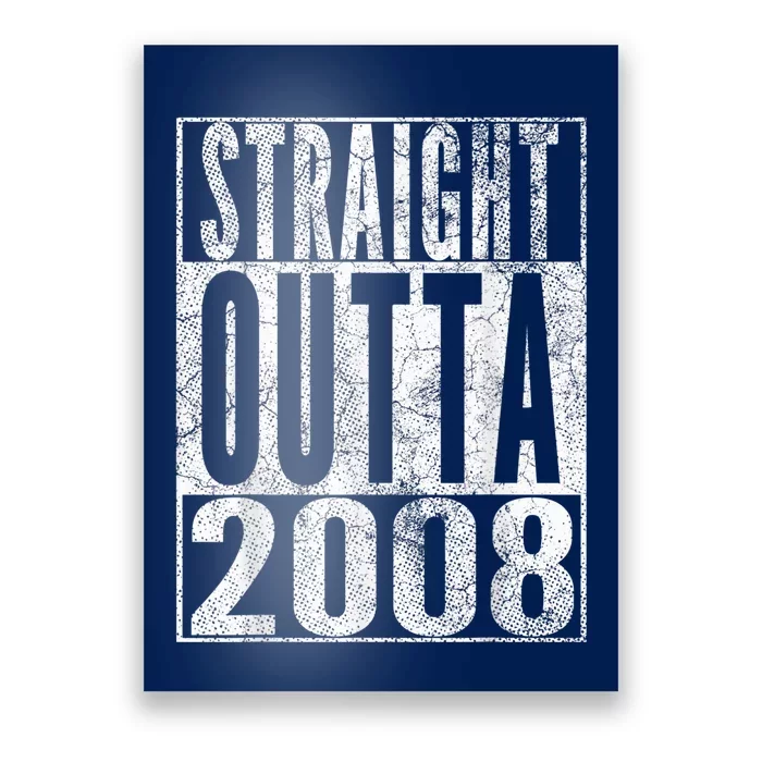 Straight Outta 2008 15th Birthday Present Gift 15 Years Old Poster