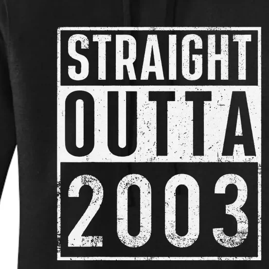 Straight Outta 2003 Year Of Birth Birthday Women's Pullover Hoodie