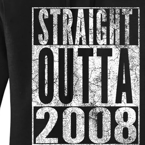 Straight Outta 2008 15th Birthday Gift 15 Years Old Women's Pullover Hoodie