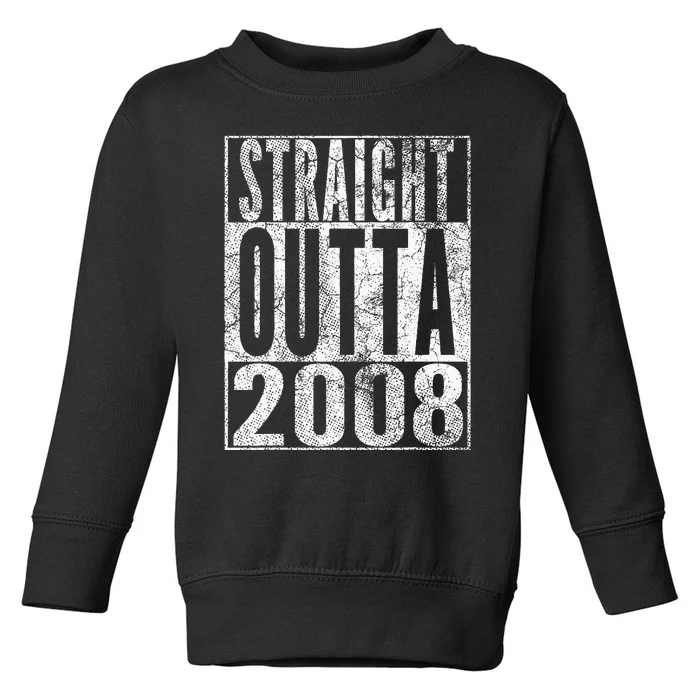 Straight Outta 2008 15th Birthday Gift 15 Years Old Toddler Sweatshirt