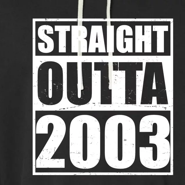 Straight Outta 2003 20th Birthday Garment-Dyed Fleece Hoodie