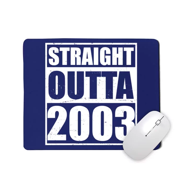 Straight Outta 2003 20th Birthday Mousepad