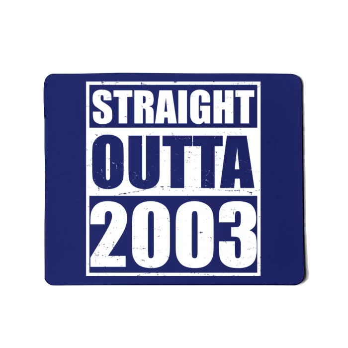 Straight Outta 2003 20th Birthday Mousepad