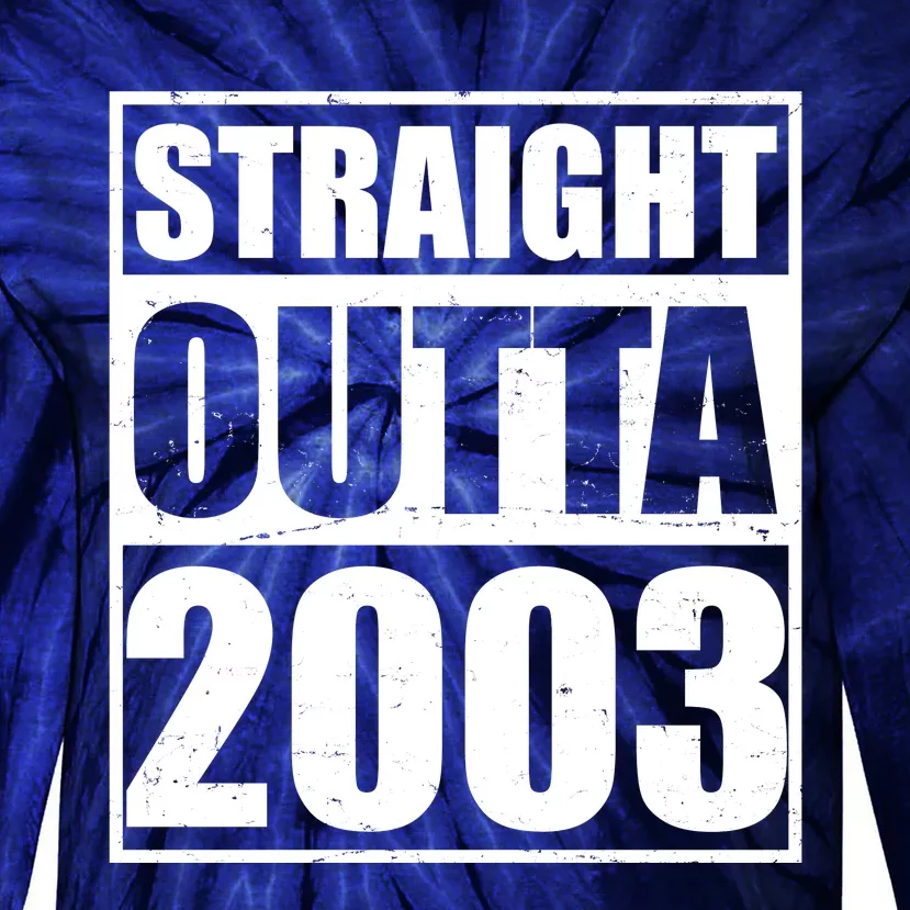 Straight Outta 2003 20th Birthday Tie-Dye Long Sleeve Shirt