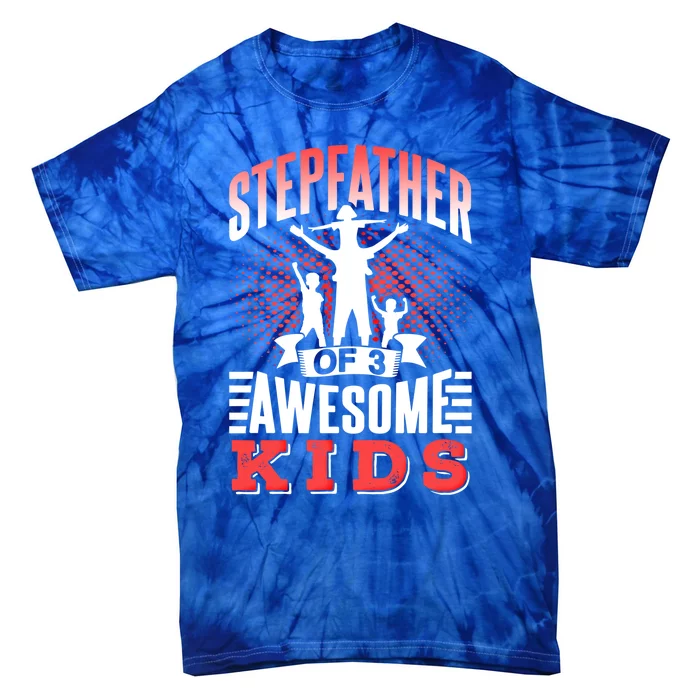 Stepfather Of 3 Awesome Step Dad Fathers Day Stepdad Gift Tie-Dye T-Shirt