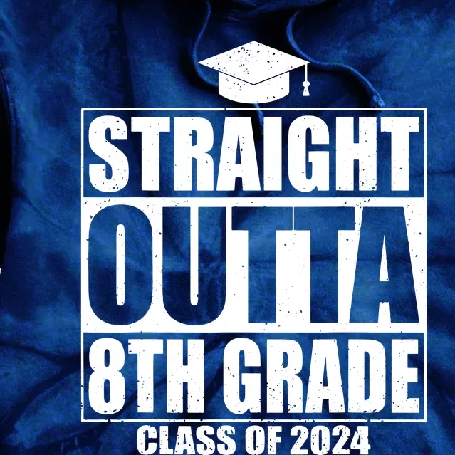 Straight Outta 8th Grade Graduation Class Of 2024 8th Grade Tie Dye Hoodie