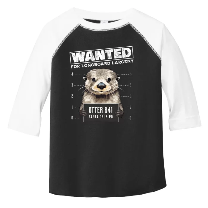 Surfing Otter 841 Wanted For Long Board Larceny Funny Cali Toddler Fine Jersey T-Shirt