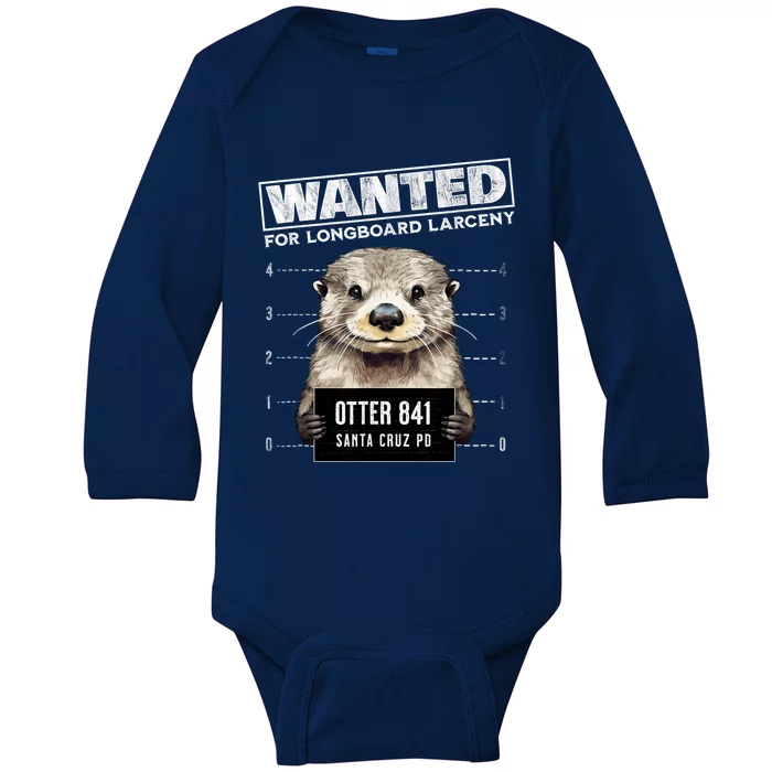 Surfing Otter 841 Wanted For Long Board Larceny Funny Cali Baby Long Sleeve Bodysuit